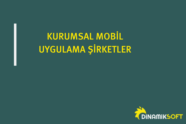 kurumsal mobil uygulama sirketler