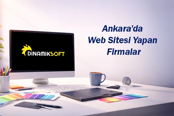 Ankara'da Web Sitesi Yapan Firmalar